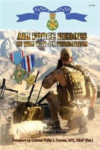 Air Force Heroes in the War on Terrorism