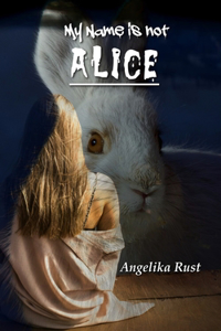 My Name is not Alice