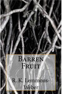Barren Fruit