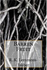 Barren Fruit