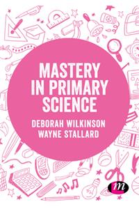 Mastery in primary science