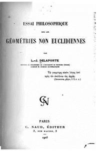 Essai philosophique sur les géométries non-euclidiennes