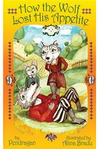 How the Wolf Lost his Appetite