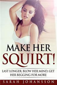 Make Her Squirt!
