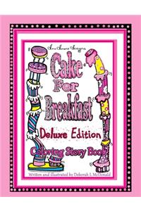 D.McDonald Designs Cake For Breakfast Deluxe Edition Coloring Story Book