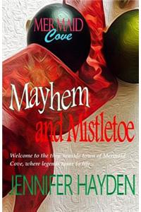 Mayhem and Mistletoe