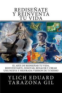 Rediseñate y Reinventa Tu Vida