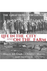 Life in the City and on the Farm - The Great Depression Edition - History 4th Grade Children's History