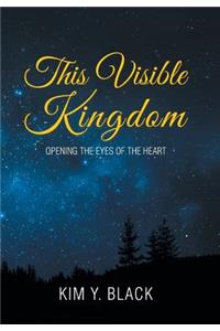This Visible Kingdom