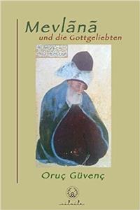 Mevlana: Und Die Gottgeliebten