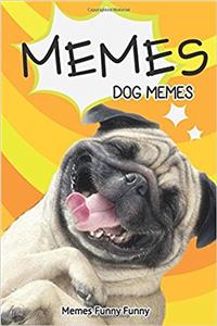 Memes-Dog Memes: Funny Animal Memes 2017: (Funny Memes, Jokes, Dogs, Camels Etc)