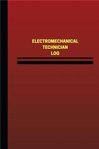 Electromechanical Technician Log (Logbook, Journal - 124 pages, 6 x 9 inches)