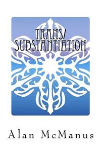 Trans/Substantiation