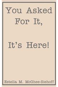 You Asked for it, it's Here!