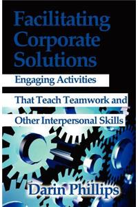 Facilitating Corporate Solutions