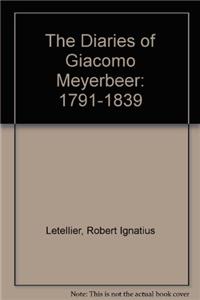 Diaries of Giacomo Meyerbeer: 1791-1839