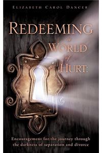 Redeeming a World of Hurt