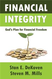 Financial Integrity God's Plan for Financial Freedom