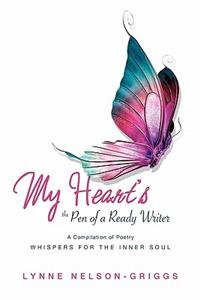 My Heart's the Pen of A Ready Writer