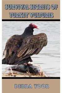 Survival Secrets of Turkey Vultures