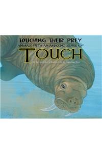 Touching Their Prey: Animals with an Amazing Sense of Touch