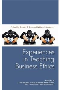 Experiences in Teaching Business Ethics (Hc)