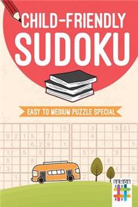 Child-Friendly Sudoku Easy to Medium Puzzle Special