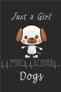 Just a girl who loves Dogs journal