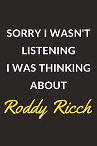 Sorry I Wasn't Listening I Was Thinking About Roddy Ricch