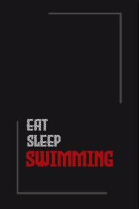 Eat Sleep swimming Repeat journal