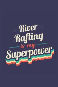 River Rafting Is My Superpower
