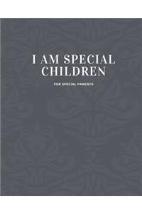 I am Special Children for Special Parents