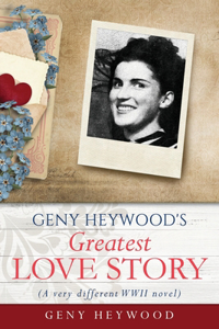 GENY HEYWOOD's Greatest Love Story