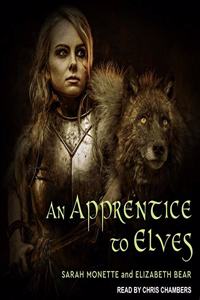 Apprentice to Elves Lib/E