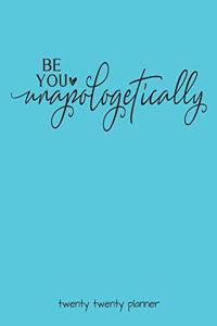 Be You Unapologetically Twenty Twenty Planner