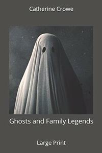 Ghosts and Family Legends