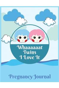 Whaaaaaat twins i love it pregnancy journal