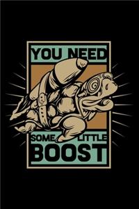 You need some little boost