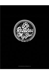 He Restores My Soul - Psalms 23