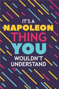 It's a Napoleon Thing You Wouldn't Understand
