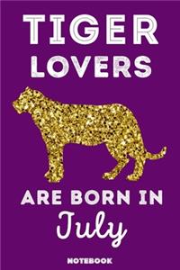 Tiger Lovers Are Born In July
