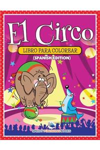 Circo Libro Para Colorear (Spanish Edition)