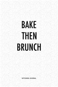 Bake Then Brunch