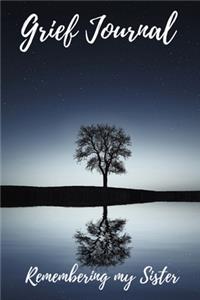 Grief Journal Remembering my Sister