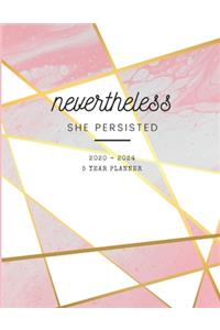 2020-2024 Five Year Planner Nevertheless She Persisted