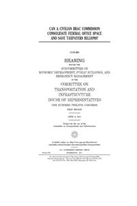 Can a civilian BRAC commission consolidate federal office space and save taxpayers billions?