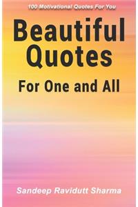 Beautiful Quotes For One and All