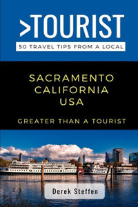Greater Than a Tourist- Sacramento California USA