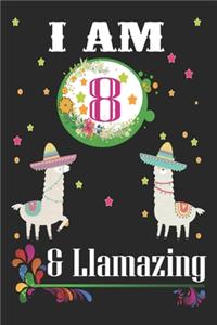 I Am 8 And Llamazing