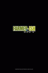 Farmer-Ish